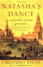 Natasha's Dance. Cultural History of Russia. Orlando Figes.