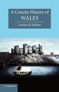 A Concise History of Wales. Cambridge. Geraint H. Jenkins.