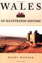 Wales. An Illustrated History. Henry Weisser.
