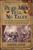 Dead Men Tell No Tales by Joseph Gibbs