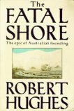 The Fatal Shore by Robert Hughes.