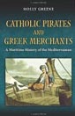 Catholic Pirates and Greek Merchants.
