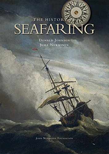History of Seafaring. Donald Johnson and Juha Nurminen.