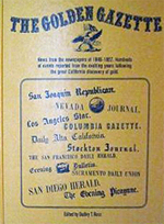 The Golden Gazette News from 1848 to 1857, California.