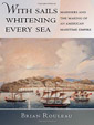 With Sails Whitening Every Sea.