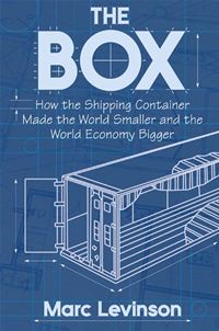 Shipping Container and World Economy by Marc Levinson.