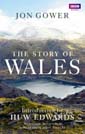 The Story of Wales. Jon Gower.