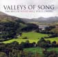 Valley of Song. Best of Welsh Male Voice Choirs.