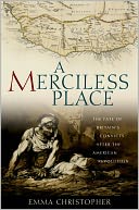 A Merciless Place by Emma Christopher.