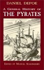 Daniel Defoe A General History of the Pirates.