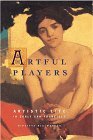 Artful Players: Artistic Life in San Francisco.